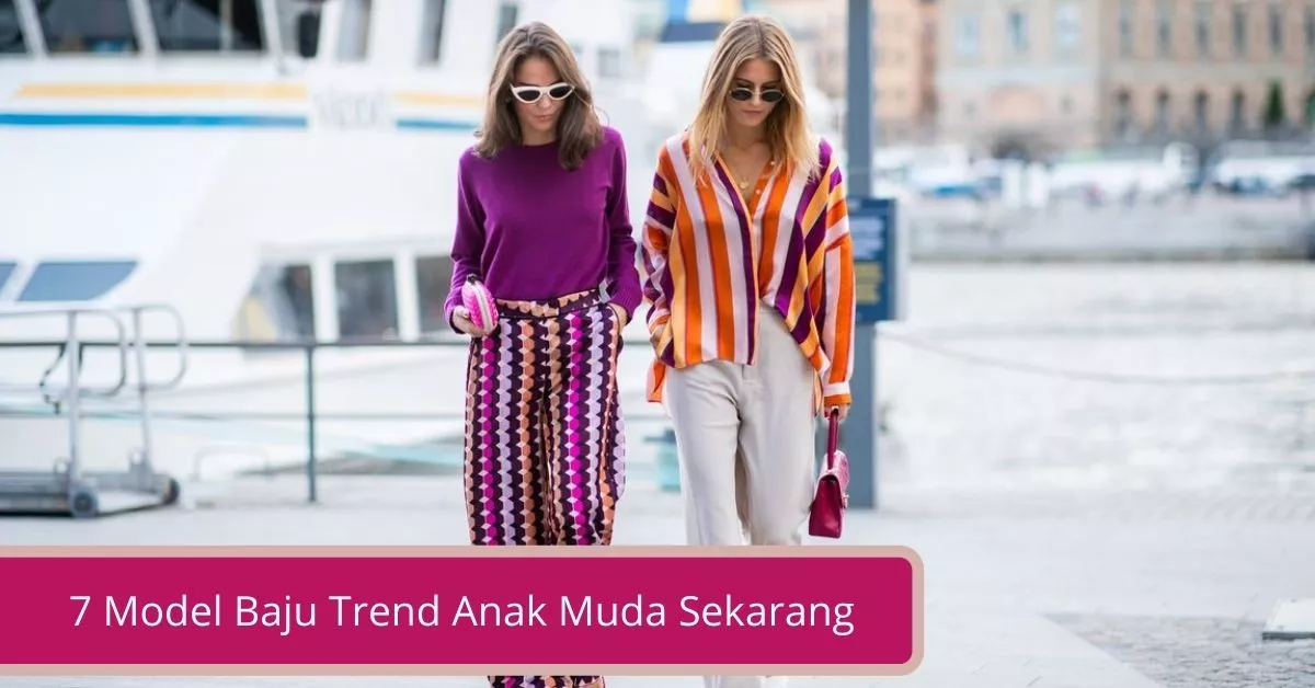 Gambar Model Baju Trend Anak Muda Sekarang