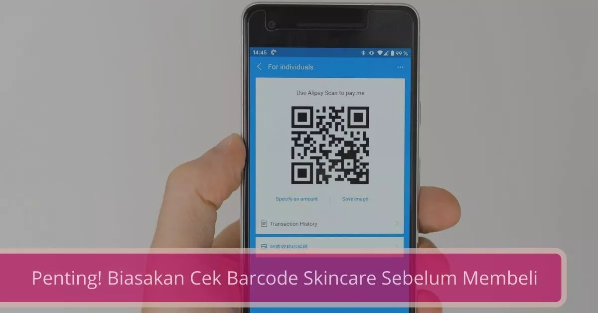 Penting! Biasakan Cek Barcode Skincare Sebelum Membeli