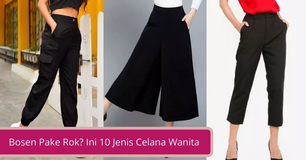 Gambar Bosen Pake Rok Ini 10 Jenis Celana Wanita
