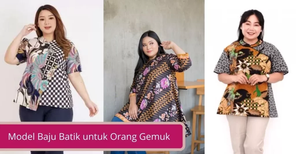 Model Baju Batik untuk Orang Gemuk