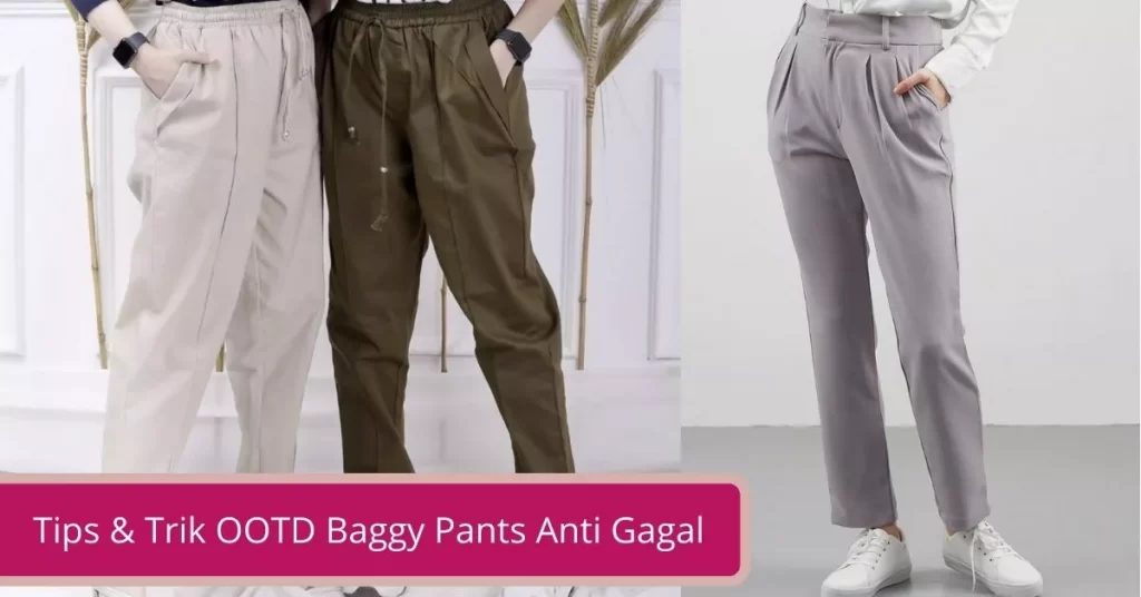 Gambar Tips Trik OOTD Baggy Pants Anti Gagal