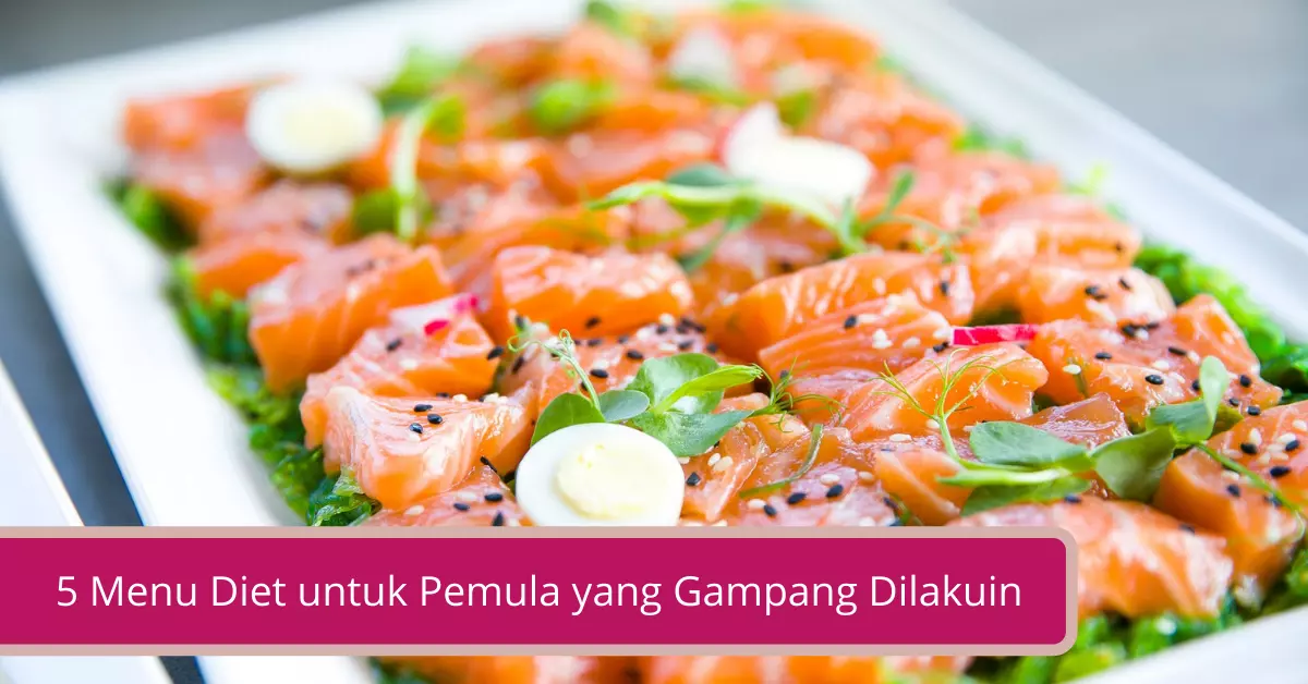 Gambar 5 Menu Diet untuk Pemula yang Gampang Dilakuin