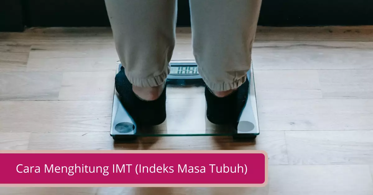 Gambar Cara Menghitung IMT (Indeks Masa Tubuh) + Contohnya