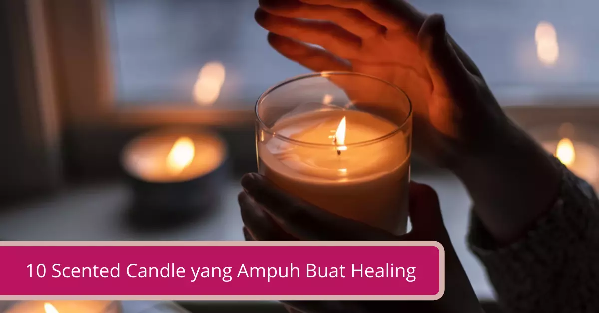 Gambar 10 Scented Candle yang Ampuh Buat Healing dan Cara Buatnya