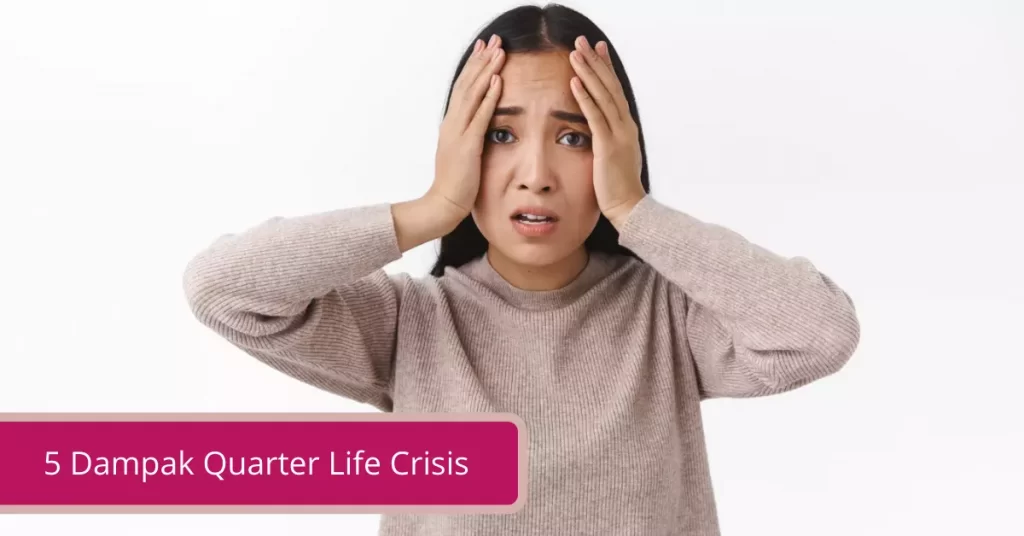 Gambar 5 Dampak Quarter Life Crisis dan Perilaku yang Biasanya Dilakukan