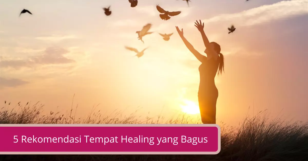 Gambar 5 Rekomendasi Tempat Healing yang Bagus