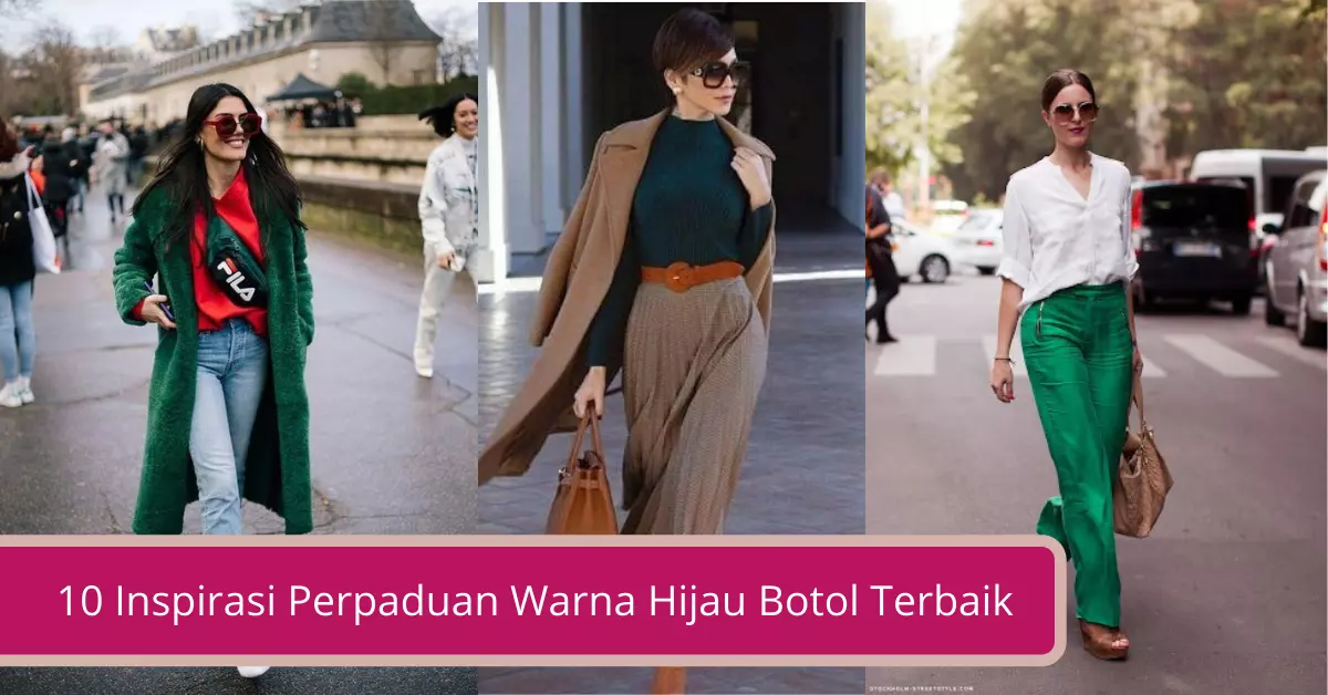 Gambar 10 Inspirasi Perpaduan Warna Hijau Botol Terbaik