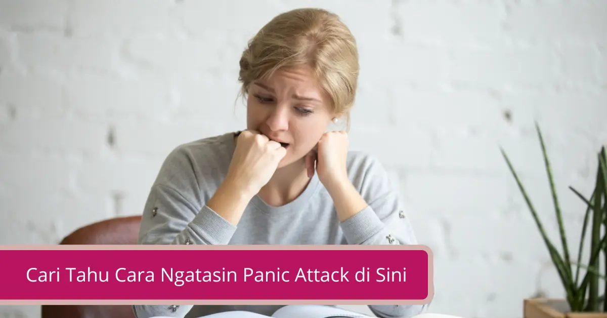 Gambar Cari Tahu Cara Ngatasin Panic Attack di Sini