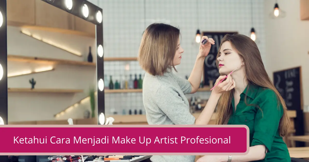 Gambar Ketahui Cara Menjadi Make Up Artist Profesional