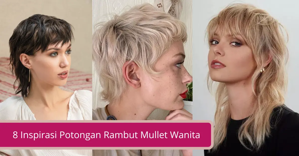 Gambar 8 Inspirasi Potongan Rambut Mullet Wanita