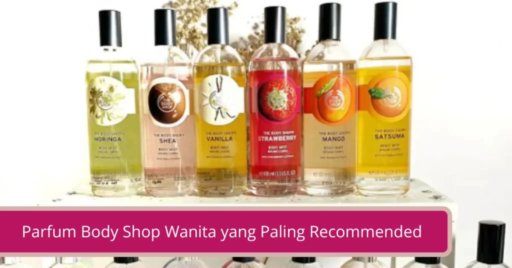Gambar Parfum Body Shop Wanita yang Paling Recommended