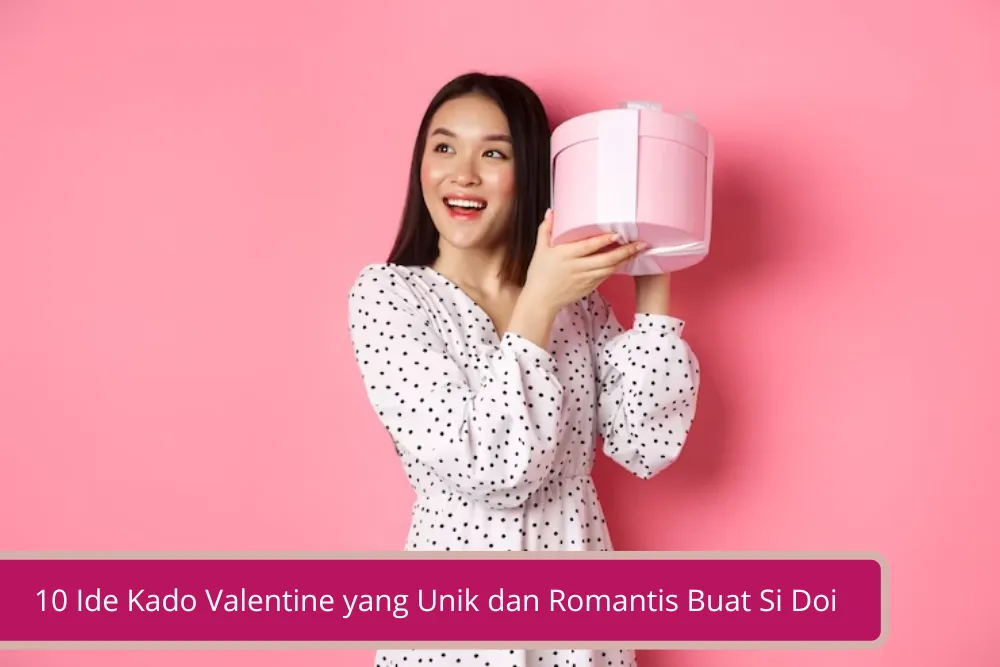 Gambar 10 Ide Kado Valentine yang Unik dan Romantis Buat Si Doi Biar Bikin Deg degan