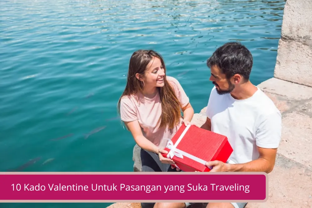 Gambar 10 Kado Valentine Untuk Pasangan yang Suka Traveling Anti Ribet dan Sangat Berguna