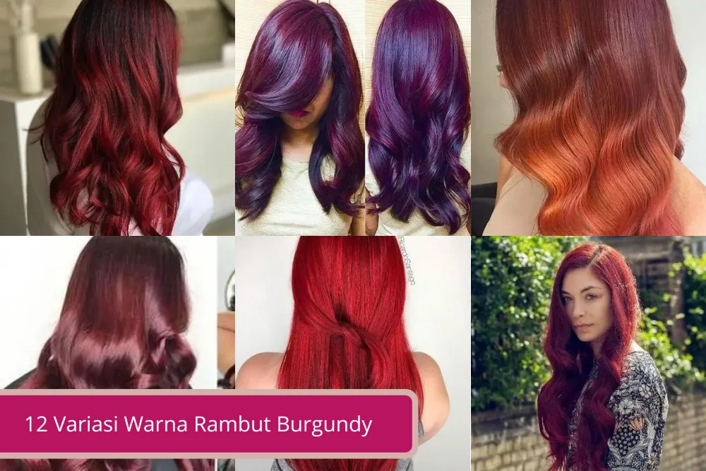 Gambar 12 Variasi Warna Rambut Burgundy yang Bisa Bikin Penampilan Makin Elegan
