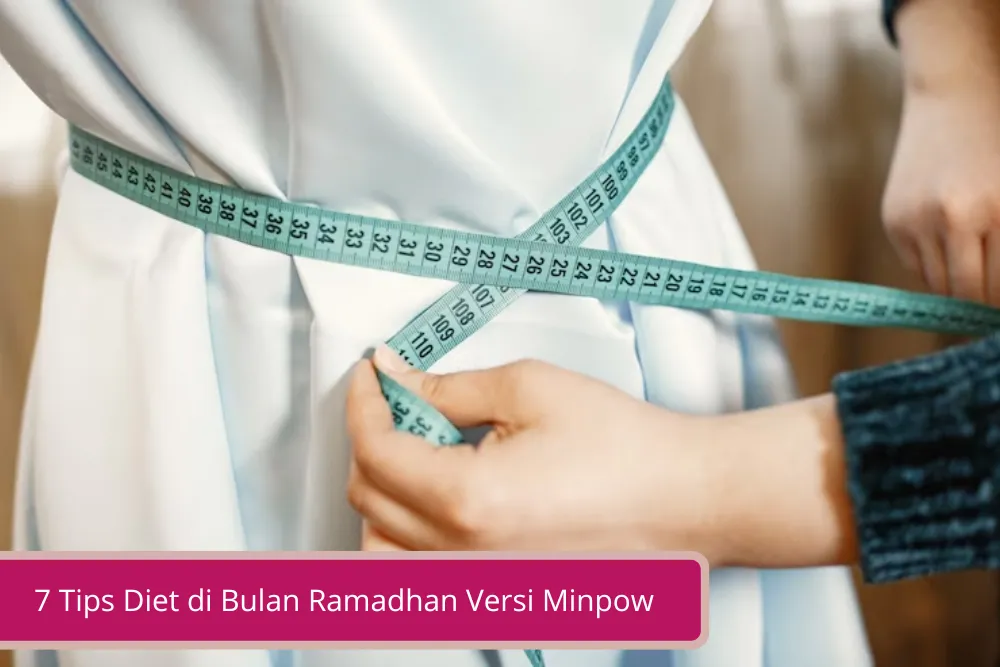 Gambar 7 Tips Diet di Bulan Ramadhan Versi Minpow Anti Laper Laper Club
