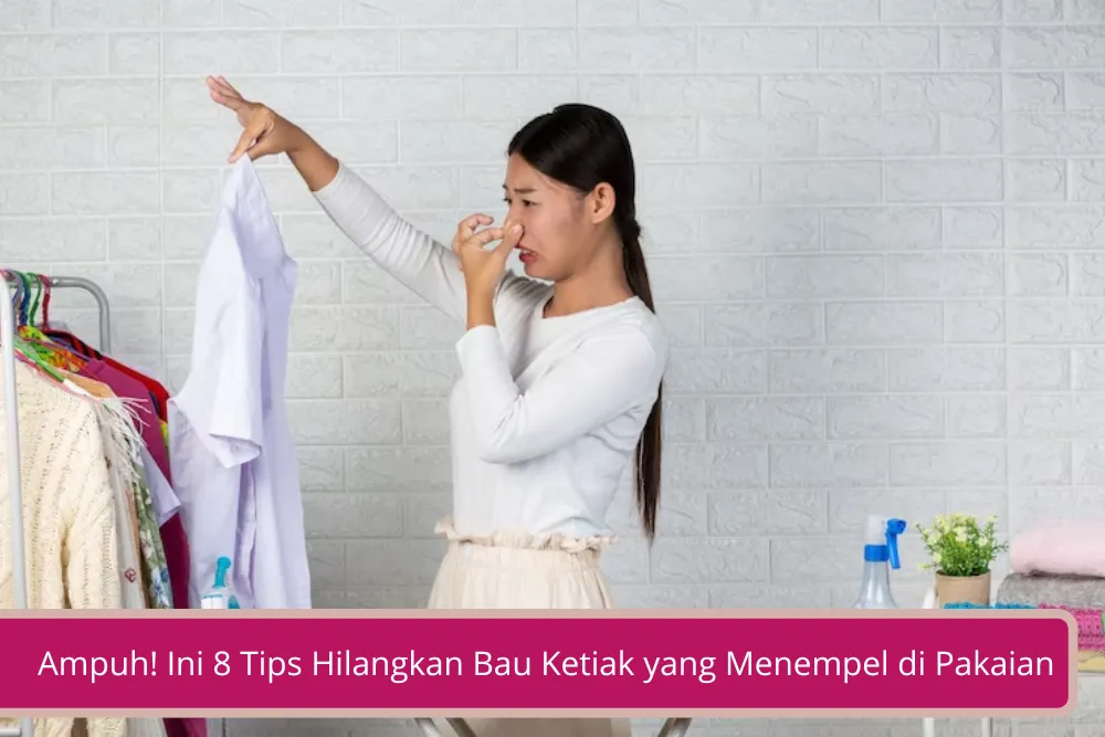 Gambar Ampuh Ini 8 Tips Hilangkan Bau Ketiak yang Menempel di Pakaian