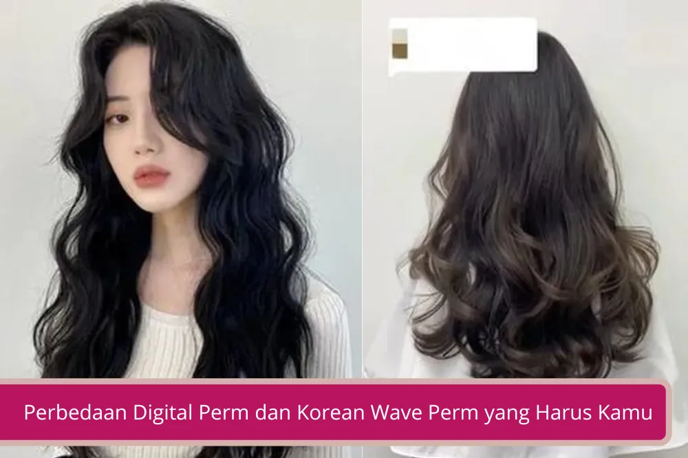 Gambar Perbedaan Digital Perm dan Korean Wave Perm yang Harus Kamu Tahu Sebelum Perawatan Perming