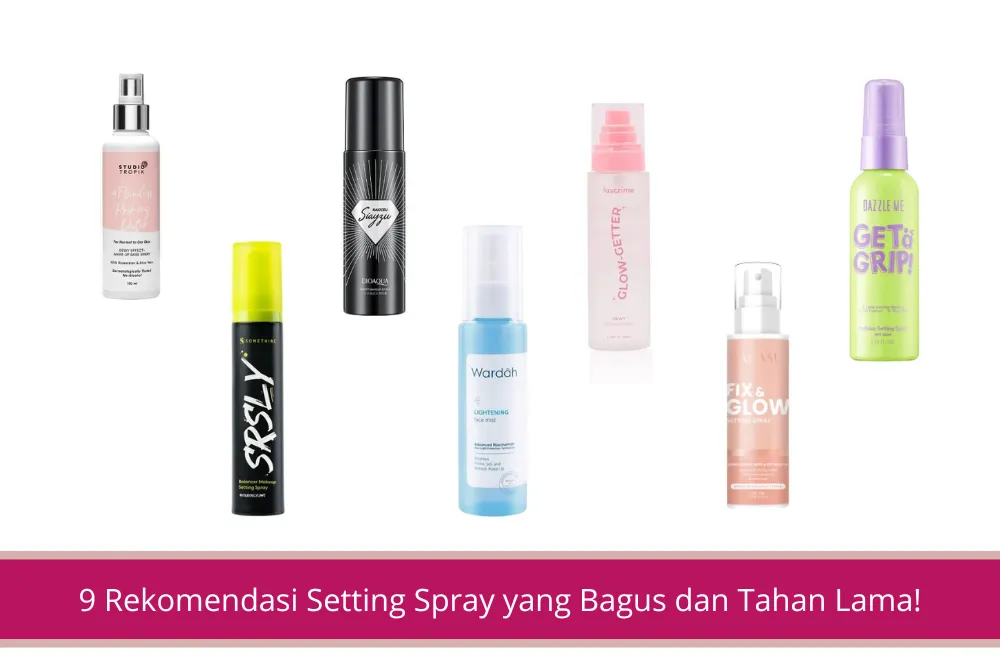 Gambar 9 Rekomendasi Setting Spray yang Bagus dan Bikin Make Up Tahan Lama