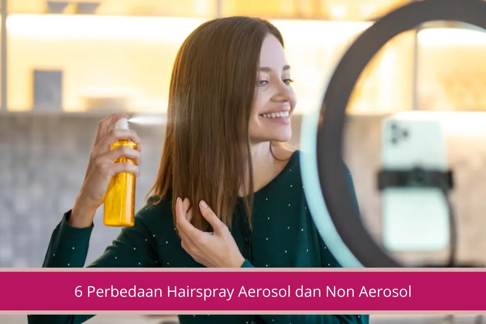 Gambar 6 Perbedaan Hairspray Aerosol dan Non Aerosol