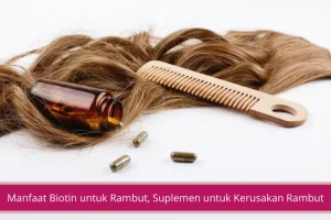 Gambar Manfaat Biotin untuk Rambut Suplemen untuk Melawan Kerusakan Rambut